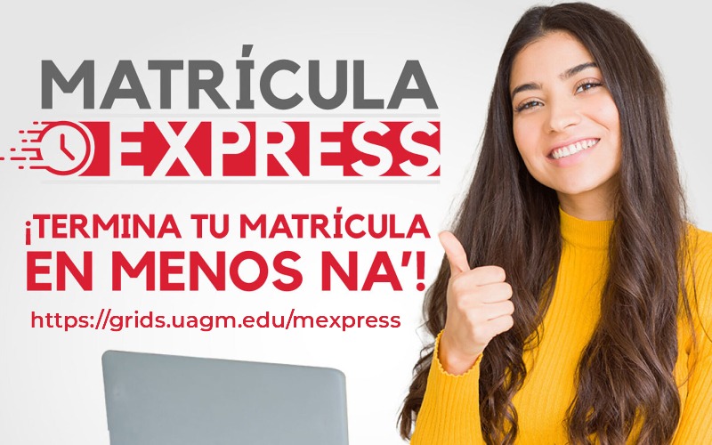 ADELANTA UN PASO CON MATRÍCULA EXPRESS